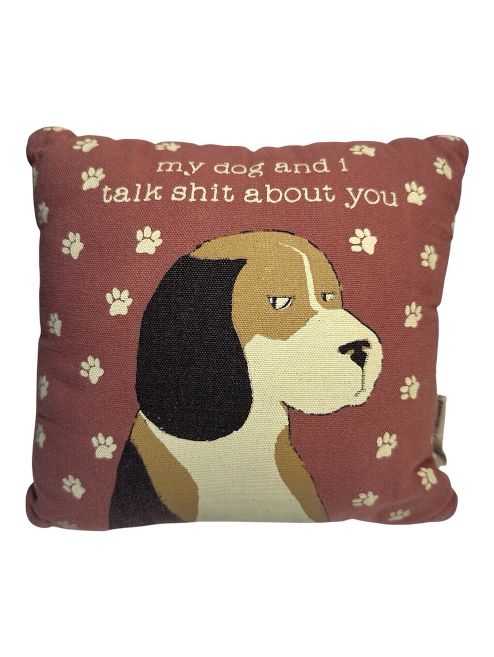 Primitive By Kathy Funny My Dog & I Talk About You Mini Decorative Throw Pillow